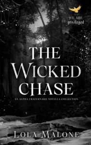 wicked chase, lola malone