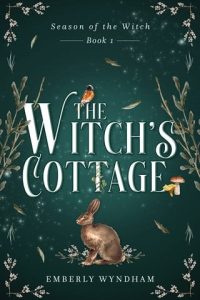 witch's cottage, emberly wyndham