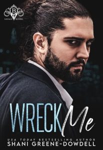 wreck me, shani greene-dowdell