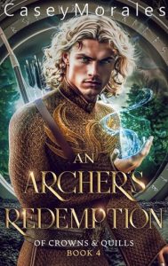 archer's redemption, casey morales