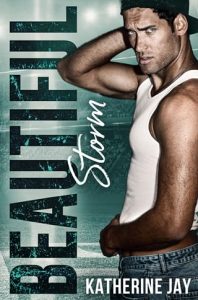 beautiful storm, katherine jay