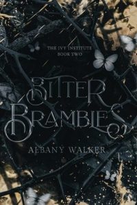 bitter brambles, albany walker