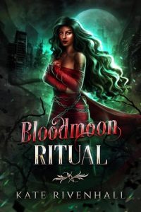 bloodmoon ritual, kate m rivenhall