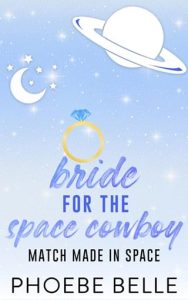 bride for space cowboy, phoebe belle