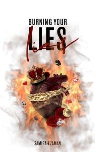burning your lies, samirah zaman