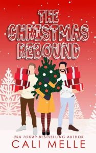christmas rebound, cali melle