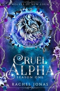 cruel alpha, rachel jonas