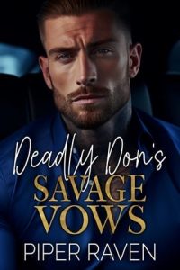 deadly don's vows, piper raven