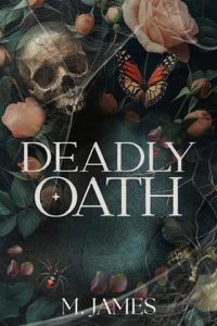 deadly oath, m james
