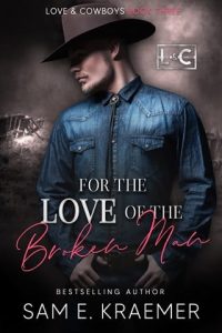 for love broken man, sam e kraemer