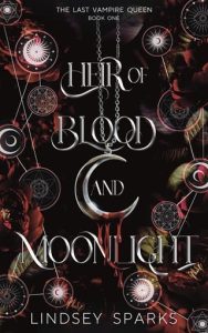 heir blood moonlight, lindsey sparks