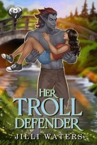 her troll defender, jilli waters
