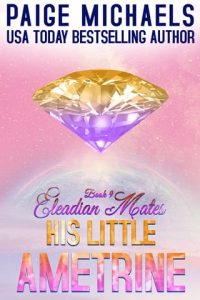 his little ametrine, paige michaels