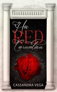 his red carnation, cassandra vega