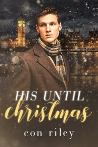 his until christmas, con riley