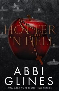 hotter n hell, abbi glines