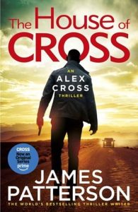 house of cross, james patterson