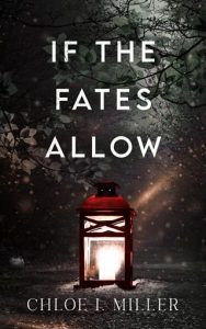 if fate allow, chloe i miller