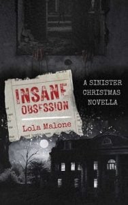 insane obsession, lola malone