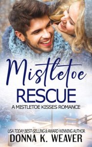 mistletoe rescue, donna k weaver