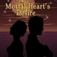 mortal heart's desire lyndsay constable