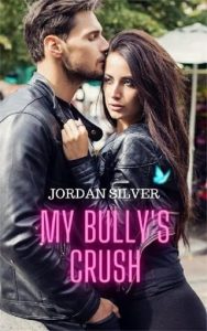 my bully's crush, jordan silver
