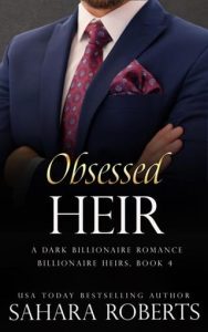 obsessed heir, sahara roberts