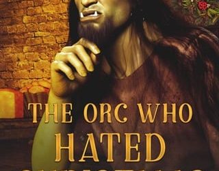 orc who hated christmas gigi rivers