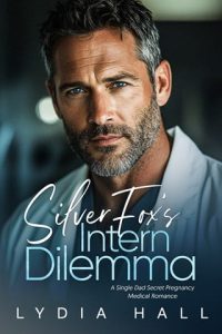 silver fox's dilemma, lydia hall