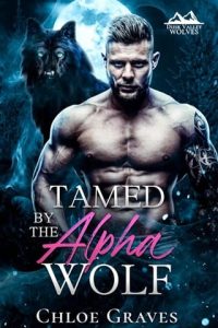 tamed alpha wolf, chloe graves