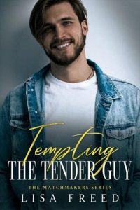 tempting tender guy, lisa freed