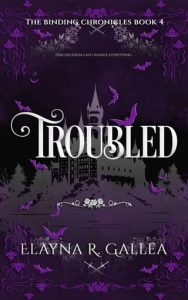 troubled, elayna r gallea