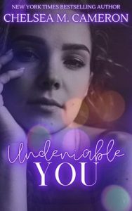 undeniable you, chelsea m cameron