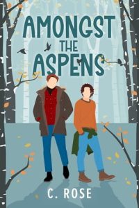 amongst aspen, c rose