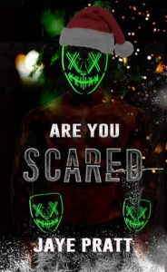 are you scared, jaye pratt