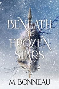 beneath frozen stars, m bonneau