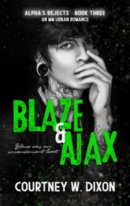blaze ajax, courtney w dixon