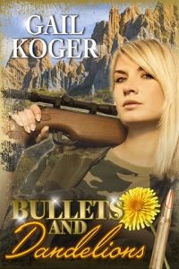 bullets dandelions, gail koger