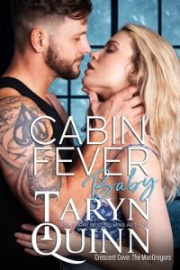 cabin fever baby, taryn quinn