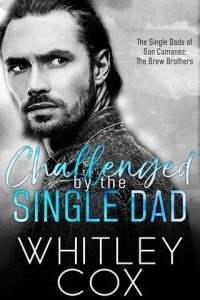 challenged single dad whitley cox