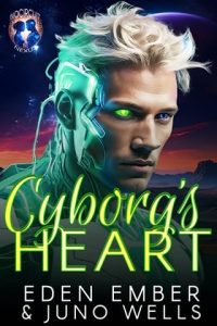 cyborg's heart, eden ember