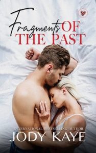 fragments of past, jody kaye