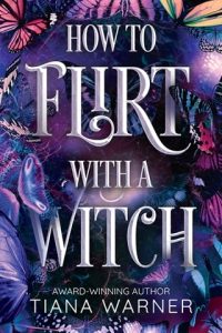 how flirt witch, tiana warner