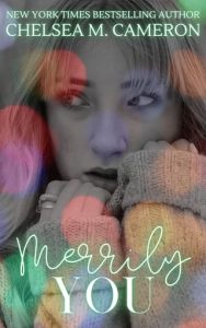 merrily you, chelsea m cameron