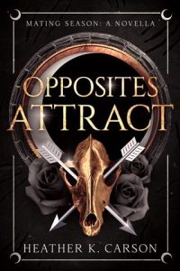 opposites attract, heather k carson