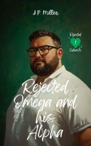 rejected omega, jp miller