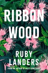 ribbonwood, ruby landers