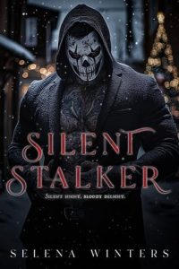 silent stalker, selena winters