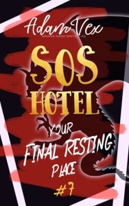 sos hotel your final, adam vex