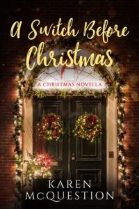 switch before christmas, karen mcquestion
